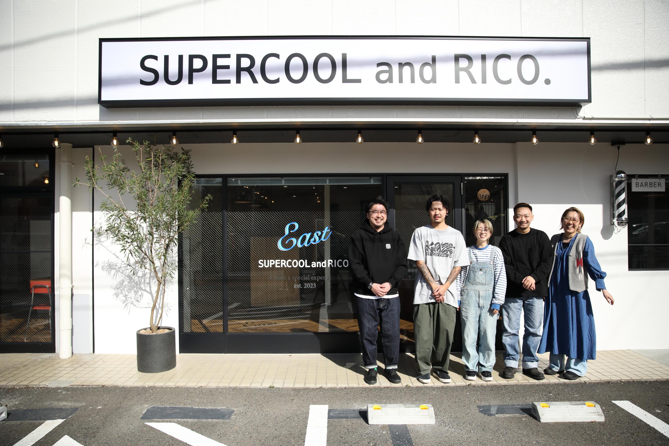 SUPERCOOL and RICO. East ／小山町本店・忠生店